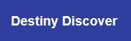 Destiny Discover 